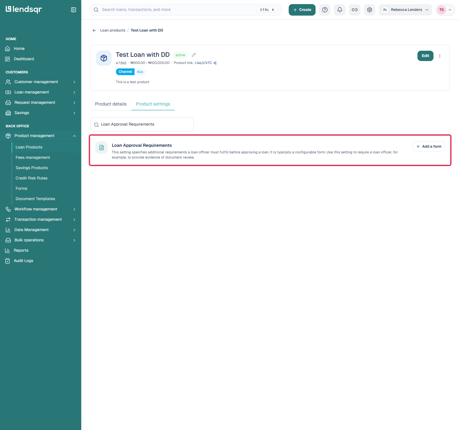 Product settings filtered to Loan Approval Requirements, with the Add a form control highlighted
