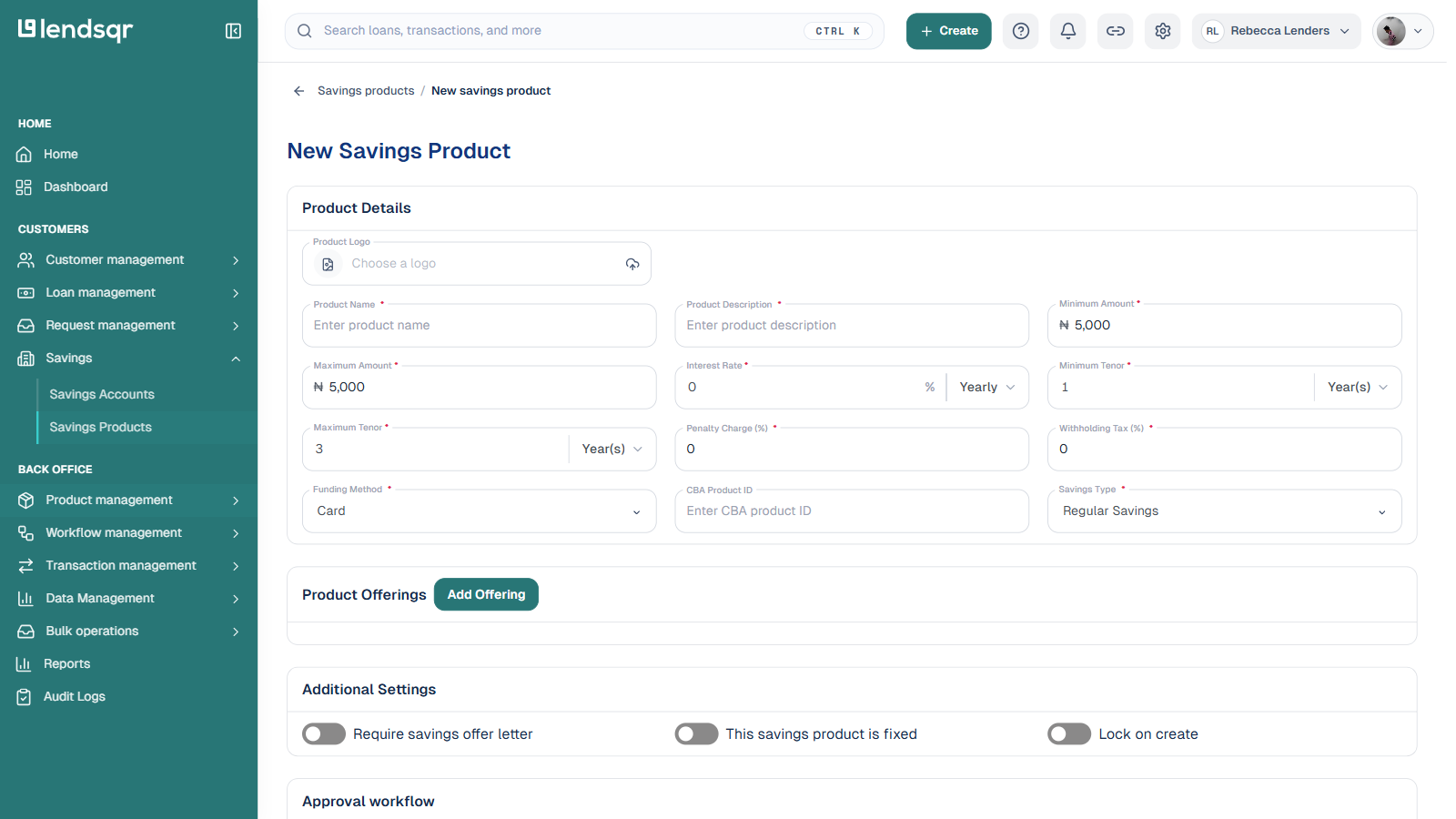 New Savings Product page showing all real sections: Product Details, Product Offerings, Additional Settings, and the start of Approval workflow